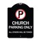 Signmission Church Parking All Others Will Towed with No Parking Symbol Aluminum Sign, 24" x 18", BW-1824-24263 A-DES-BW-1824-24263 - alternate 1